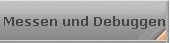 Messen und Debuggen